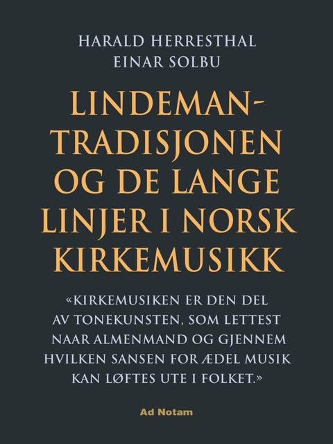 Lindeman-tradisjonen og de lange linjer i norsk kirkemusikk
