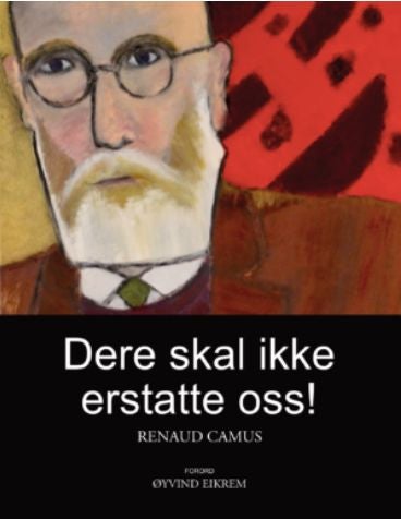 Dere skal ikke erstatte oss!