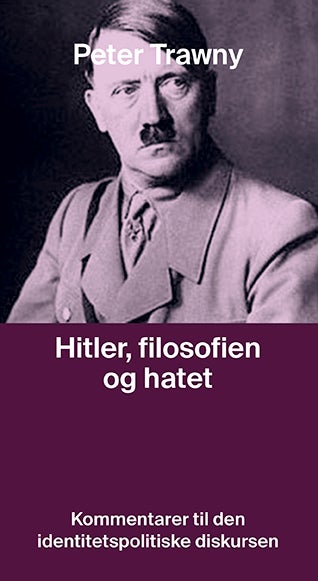 Bilde av Hitler, Filosofien Og Hatet Av Peter Trawny