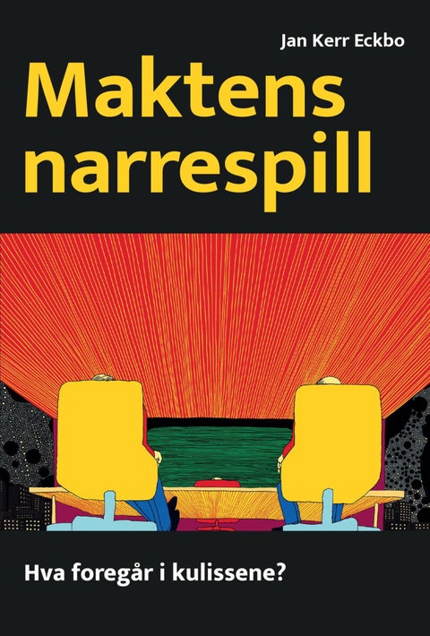 Maktens narrespill - hva foregår i kulissene?