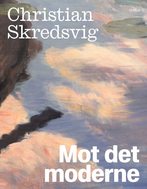 Christian Skredsvig - mot det moderne