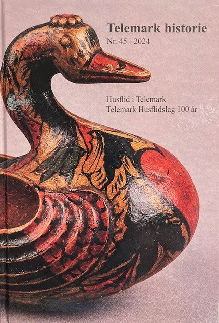 Telemark historie nr. 45 - Husflid I Telemark