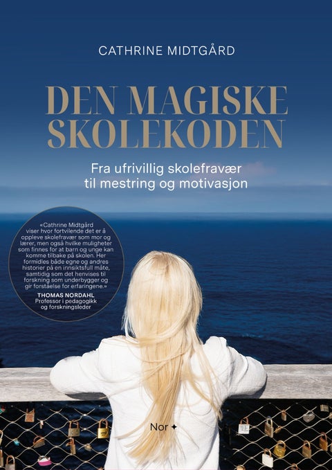 Den magiske skolekoden - fra ufrivillig skolefravær til mestring og motivasjon