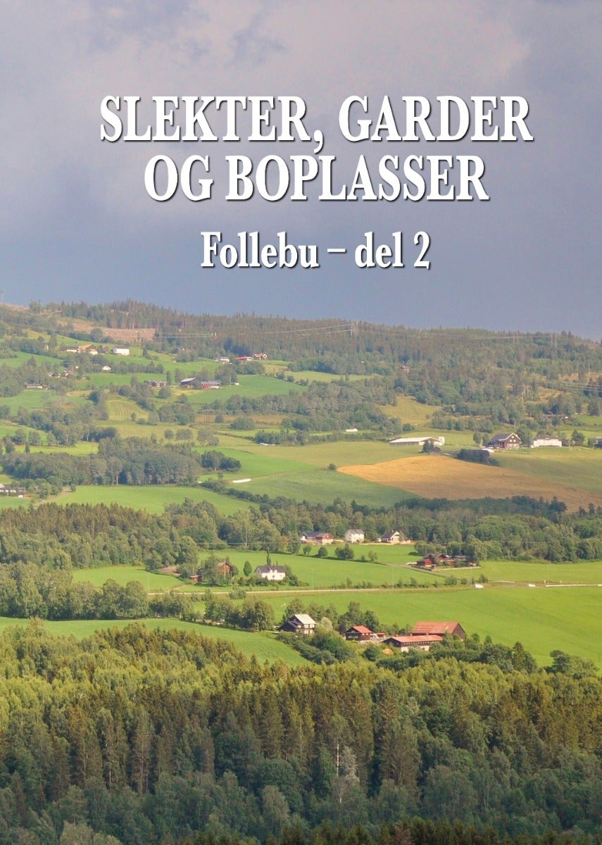 Slekter, garder og boplasser - Follebu, del 2