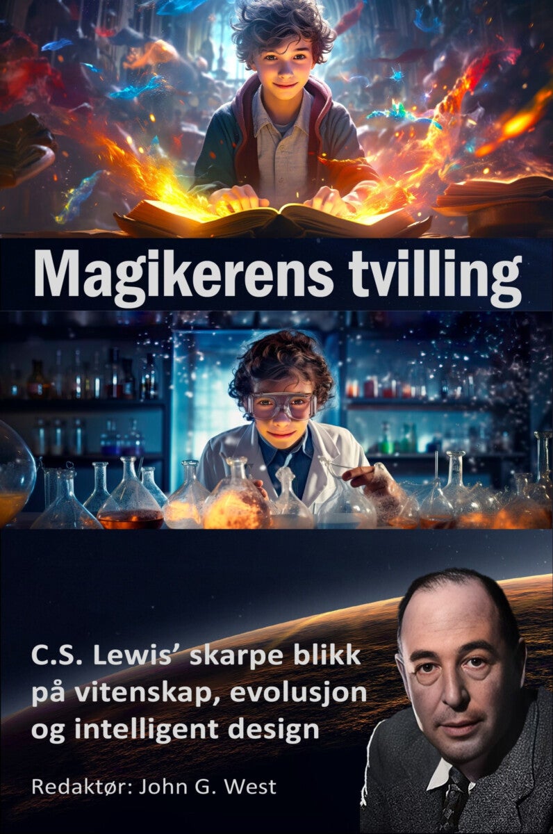 Magikerens tvilling - C.S. Lewis' skarpe blikk på vitenskap, evolusjon og intelligent design