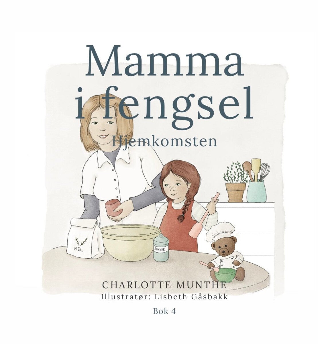 Mamma i fengsel - Bok 4 : Hjemkomsten