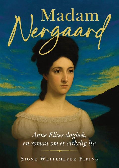 Madam Nergaard - Anne Elises dagbok, en roman om et virkelig liv