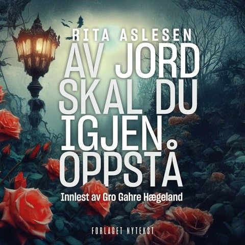 Av jord skal du igjen oppstå