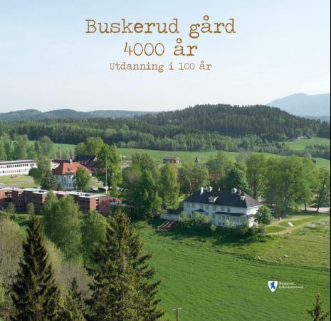 Buskerud gård 4000 år - utdanning i 100 år