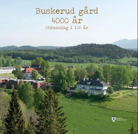 Buskerud gård 4000 år - utdanning i 100 år