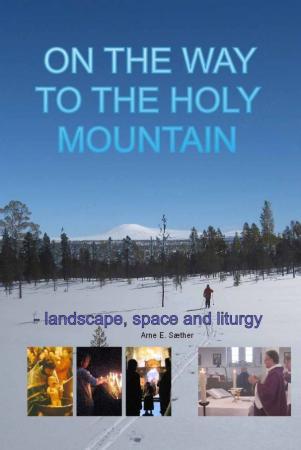 On the way to the holy mountain - landscape, space and liturgy