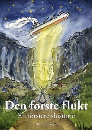 Den første flukt - en førstereishistorie