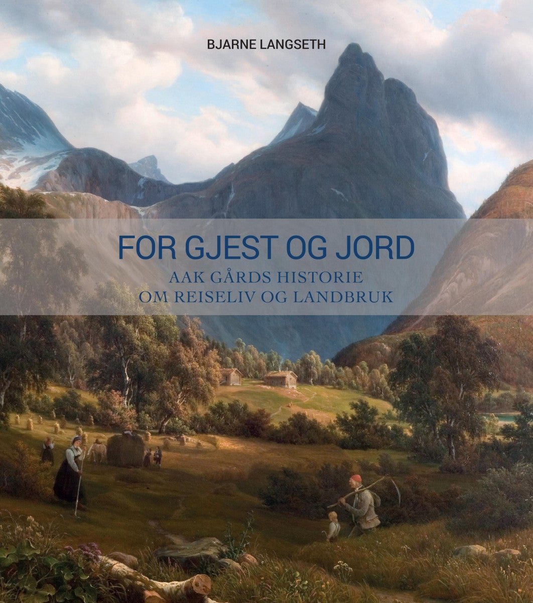 For gjest og jord - Aak gårds historie om reiseliv og landbruk