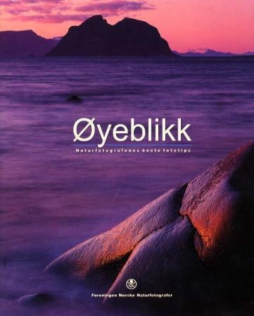 Øyeblikk - naturfortografenes beste fototips