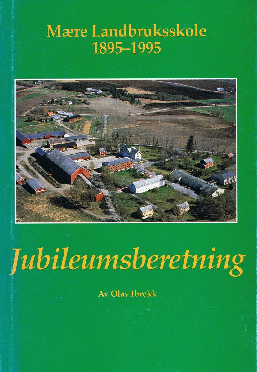 Mære landbruksskole 1895-1995