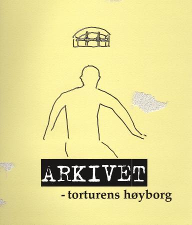 Arkivet - torturens høyborg