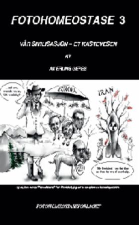 Fotohomeostase 3 - vår sivilisasjon - et kastevesen