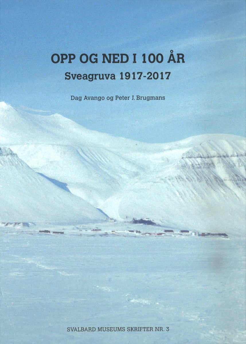 Opp og ned i 100 år - Sveagruva 1917-2017