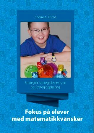Strategier, strategiobservasjon og strategiopplæring - med fokus på elever med matematikkvansker