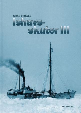 Ishavsskuter III - selfangarar frå Sunnmøre 1920-1945