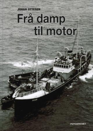 Frå damp til motor - fiskebåtar bygde før 1940