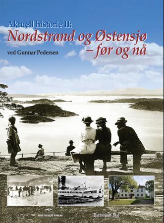 Nordstrand og Østensjø - før og nå - aktuell historie II