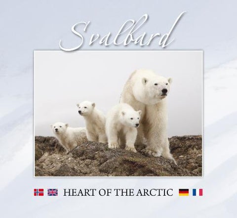 Svalbard - heart of the Arctic