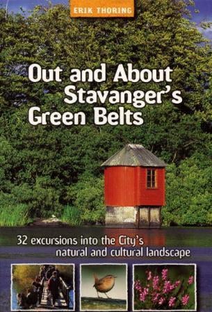 Out and about Stavanger's green belts - 32 excursions into the city's natural and cultural landscape