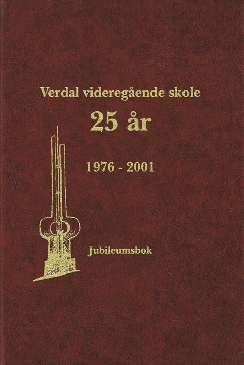 Verdal videregående skole 25 år - 1976-2001