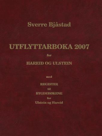 Utflyttarboka 2007 for Hareid og Ulstein - med register til bygdebøkene for Ulstein og Hareid