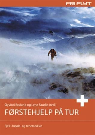 Førstehjelp på tur - fjell-, høyde- og reisemedisin