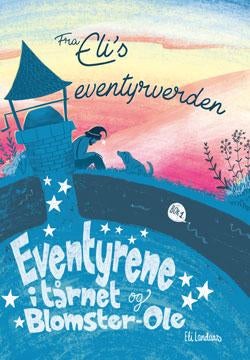 Eventyrene i tårnet og Blomster-Ole