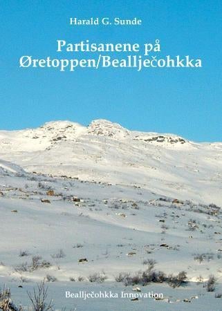 Partisanene på Øretoppen = Bealljecohkka