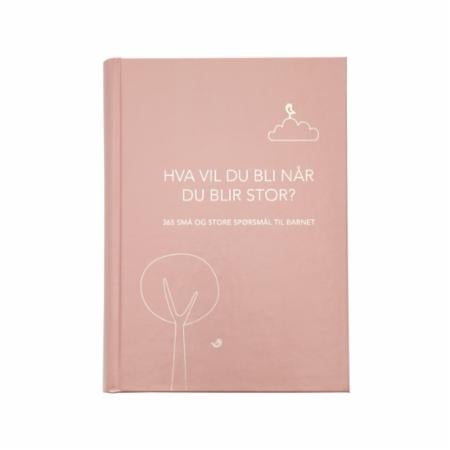 HVA VIL DU BLI NÅR DU BLIR STOR? ROSA - 365 små og store spørsmål til barnet