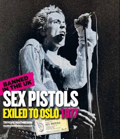 Banned in the UK - Sex Pistols exiled to Oslo 1977