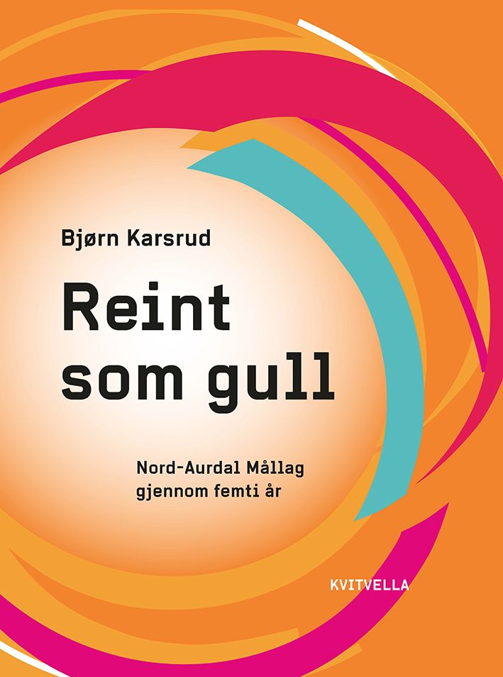 Reint som gull - Nord-Aurdal Mållag gjennom femti år