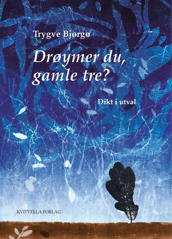 Drøymer du, gamle tre? - dikt i utval