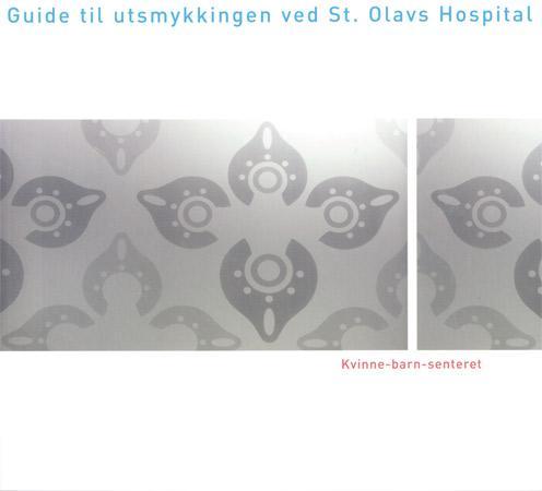 Visuelle vitaminer - kvinne-barn-senteret : guide til utsmykkingen ved St. Olavs hospital