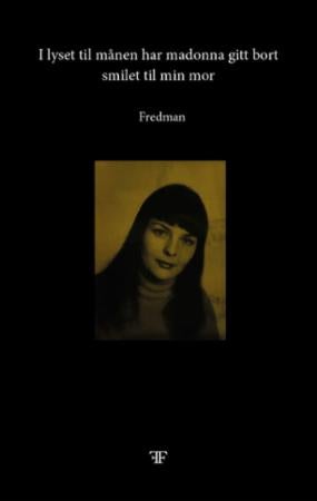 I lyset til månen har madonna gitt bort smilet til min mor