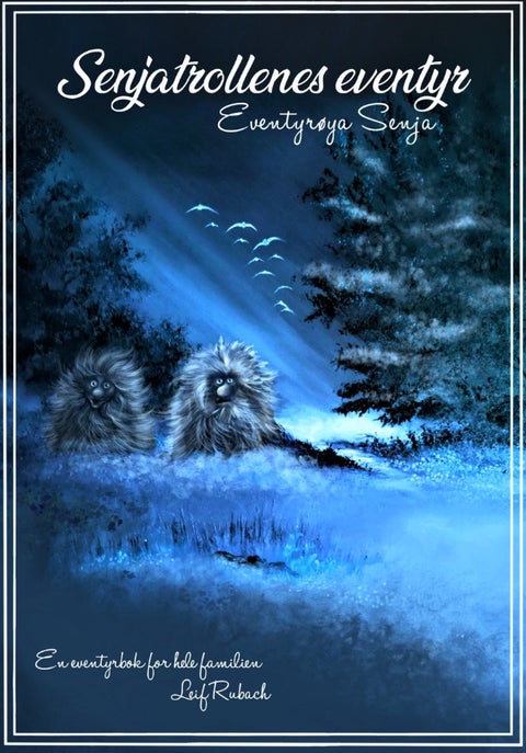 Senjatrollenes eventyr - Eventyrøya Senja