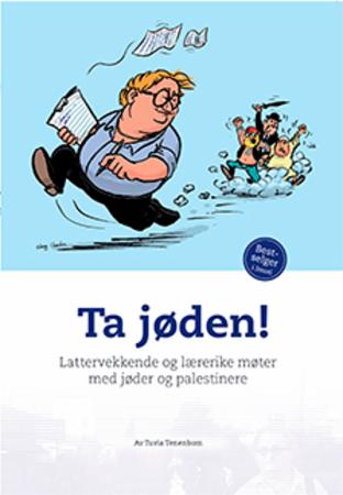 Ta jøden! - lattervekkende og lærerike møter med jøder og palestinere
