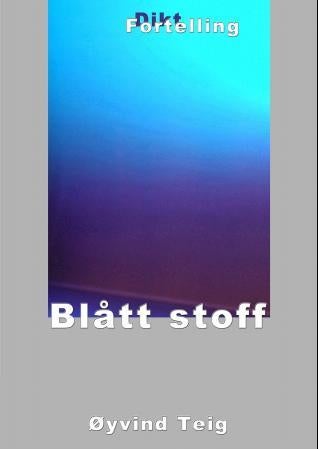Blått stoff - dikt fortelling