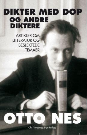 Dikter med dop og andre diktere - artikler om litteratur og beslektede temaer