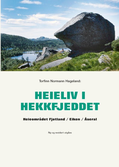 Heieliv i Hekkfjeddet - heieområdet Fjotland, Eiken, Åseral