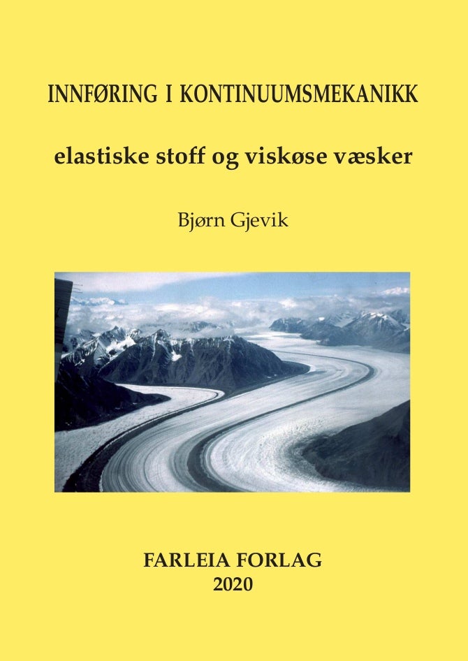 Innføring i kontinuumsmekanikk - Elastiske stoff og viskøse væsker