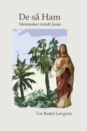 De så ham - mennesker rundt Jesus