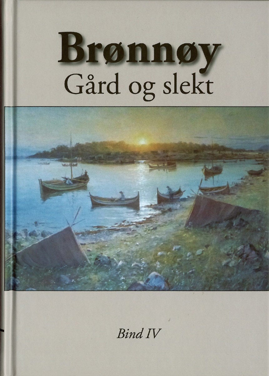 Brønnøy gård og slekt bind IV
