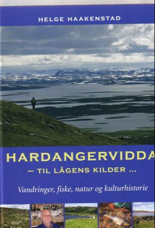 Hardangervidda - til Lågens kilder : vandringer, fiske, natur og kulturhistorie