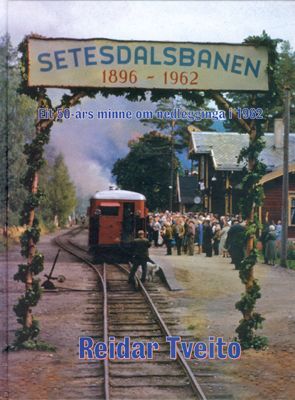 Setesdalsbanen 1896 - 1962