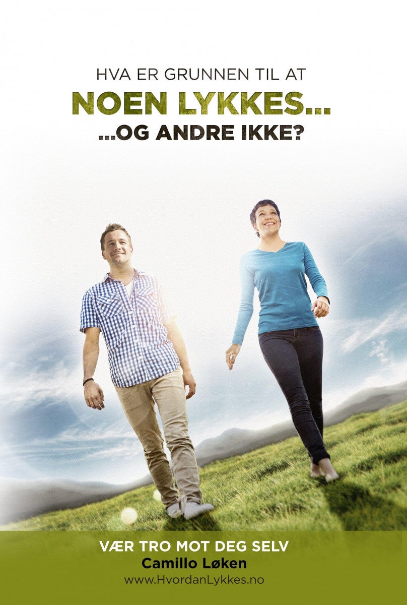 Hva er grunnen til at noen lykkes - og andre ikke? - vær tro mot deg selv